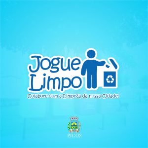 PREFEITURA DE PICOS Prefeitura realiza ações educativas da Campanha Jogue  Limpo